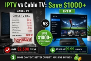 IPTV vs Cable TV: Cost Comparison 2026 (Save $1000+) 1 IPTV vs Cable TV Savings Comparison