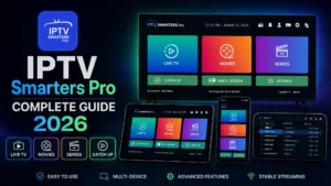 IPTV Smarters Pro: Complete Setup & Review Guide (2026) 1 IPTV Smarters Pro Complete Guide 2026